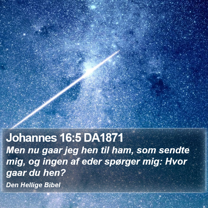 Johannes 16:5 DA1871 Bible Study