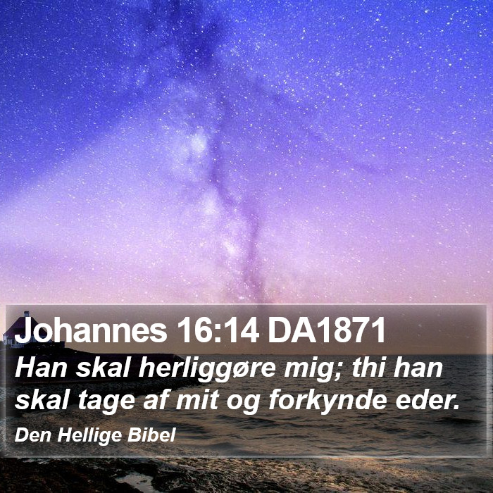 Johannes 16:14 DA1871 Bible Study