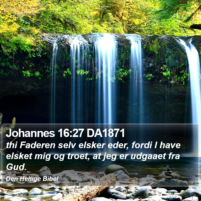 Johannes 16:27 DA1871 Bible Study