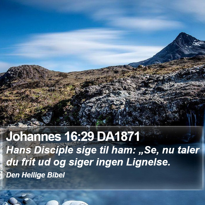 Johannes 16:29 DA1871 Bible Study