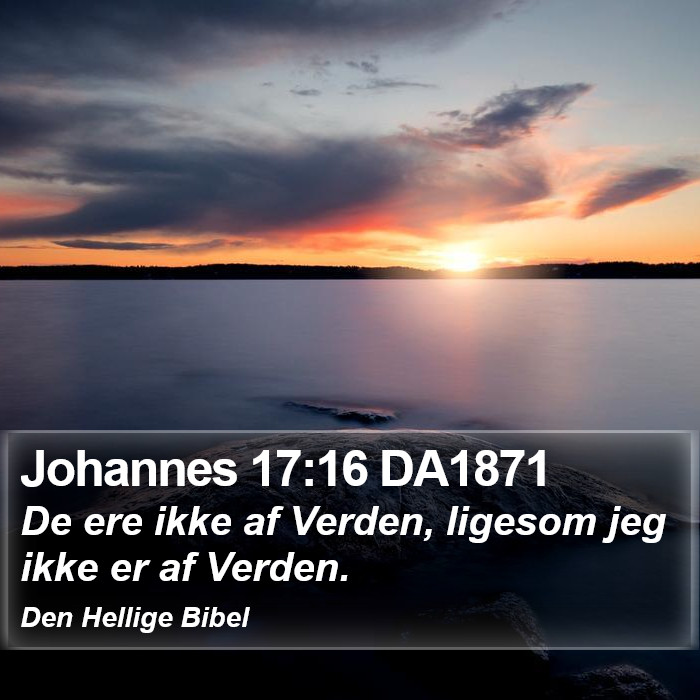Johannes 17:16 DA1871 Bible Study