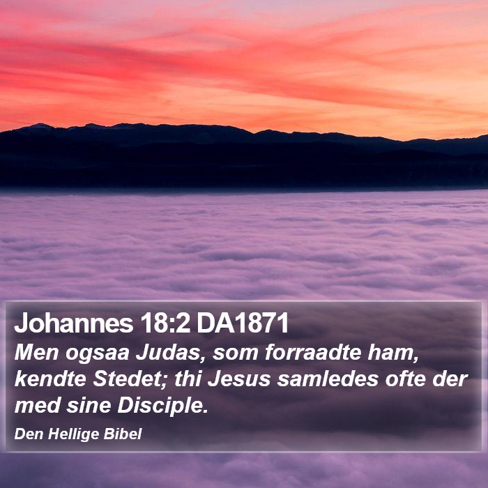 Johannes 18:2 DA1871 Bible Study