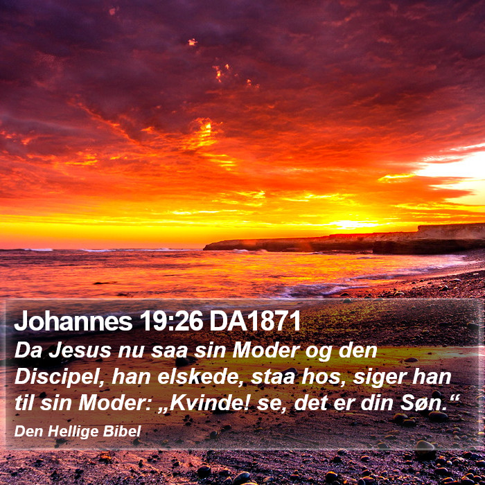 Johannes 19:26 DA1871 Bible Study