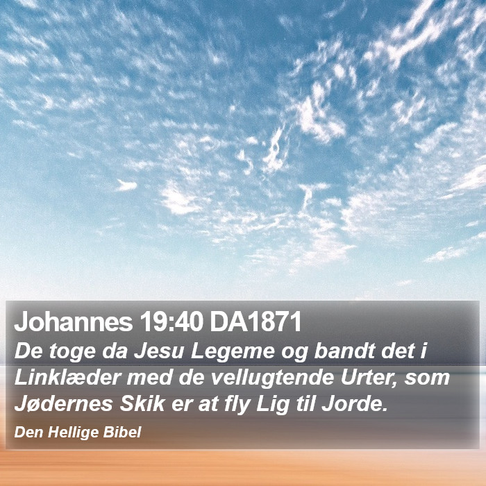 Johannes 19:40 DA1871 Bible Study