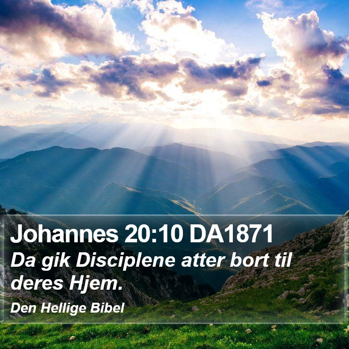 Johannes 20:10 DA1871 Bible Study