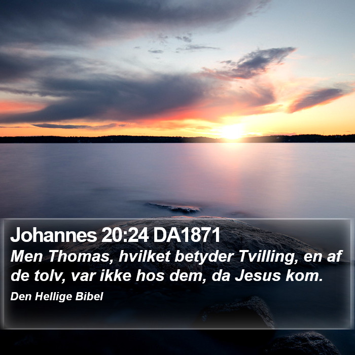 Johannes 20:24 DA1871 Bible Study