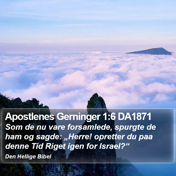 Apostlenes Gerninger 1:6 DA1871 Bible Study