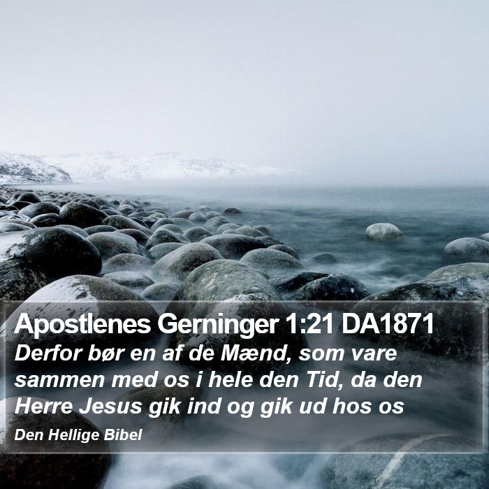 Apostlenes Gerninger 1:21 DA1871 Bible Study