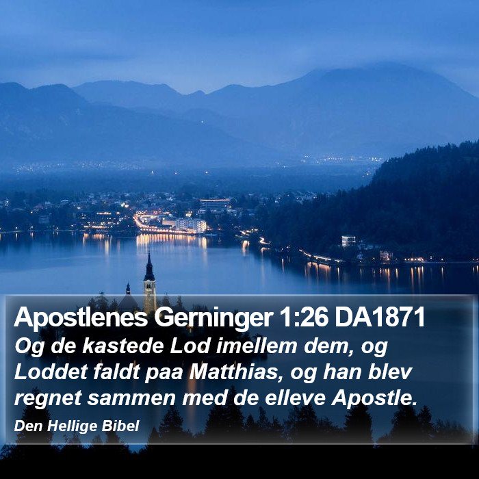 Apostlenes Gerninger 1:26 DA1871 Bible Study