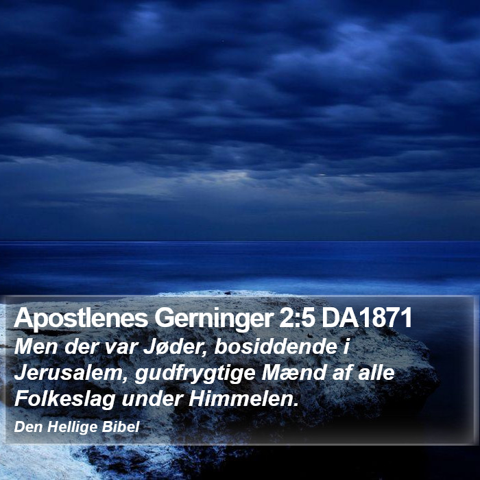 Apostlenes Gerninger 2:5 DA1871 Bible Study