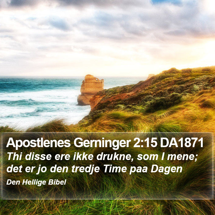 Apostlenes Gerninger 2:15 DA1871 Bible Study