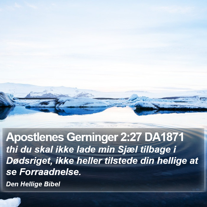 Apostlenes Gerninger 2:27 DA1871 Bible Study