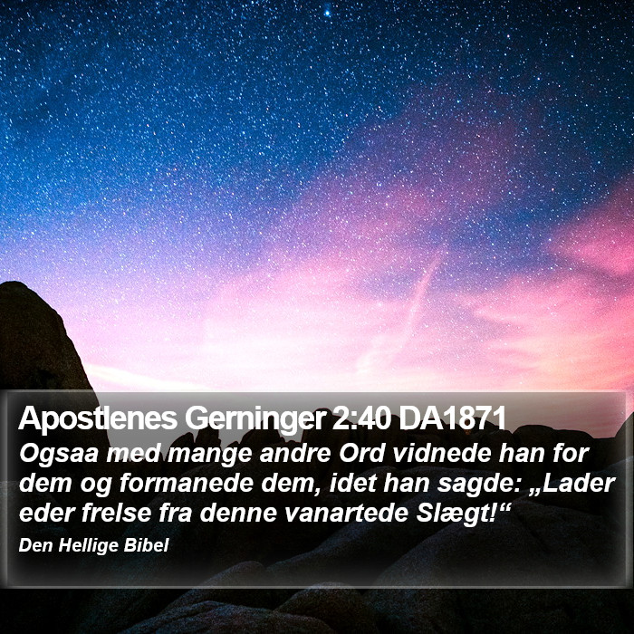 Apostlenes Gerninger 2:40 DA1871 Bible Study