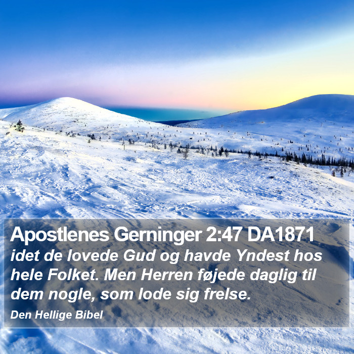 Apostlenes Gerninger 2:47 DA1871 Bible Study