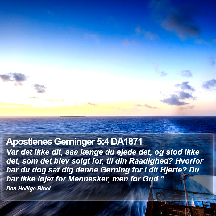 Apostlenes Gerninger 5:4 DA1871 Bible Study