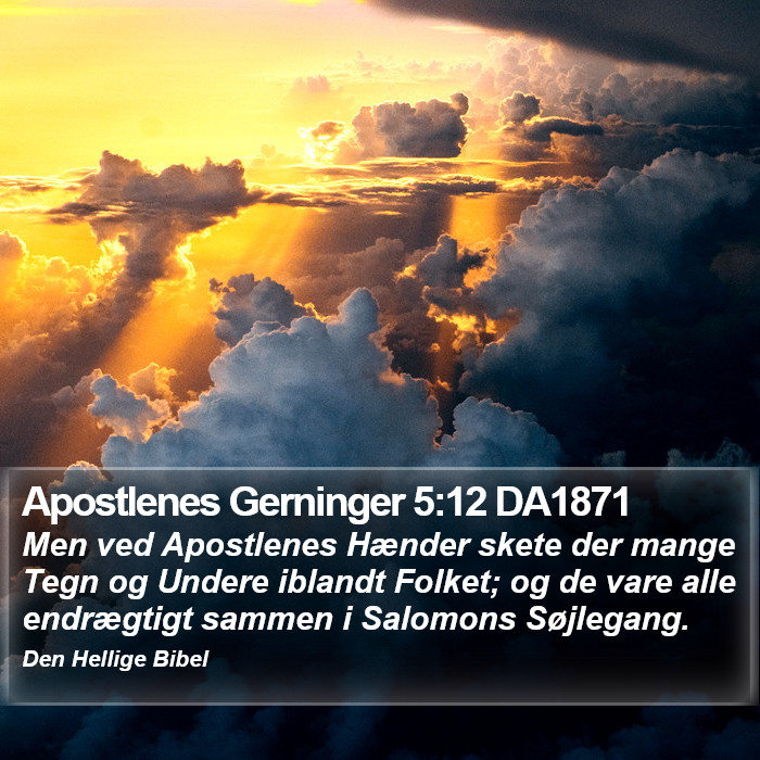 Apostlenes Gerninger 5:12 DA1871 Bible Study