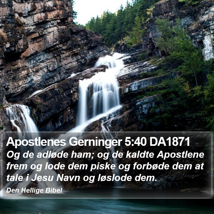 Apostlenes Gerninger 5:40 DA1871 Bible Study