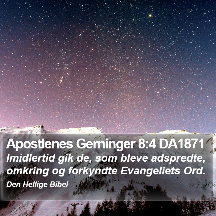 Apostlenes Gerninger 8:4 DA1871 Bible Study
