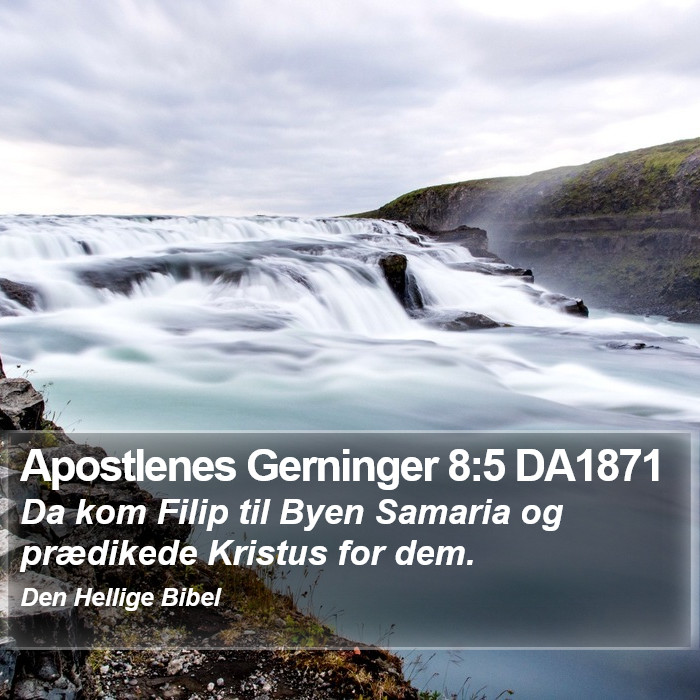 Apostlenes Gerninger 8:5 DA1871 Bible Study