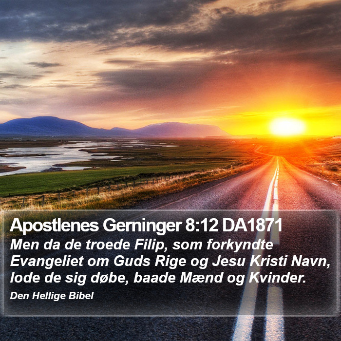 Apostlenes Gerninger 8:12 DA1871 Bible Study