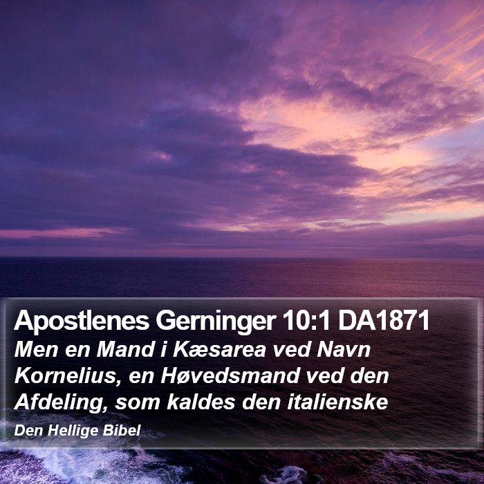 Apostlenes Gerninger 10:1 DA1871 Bible Study