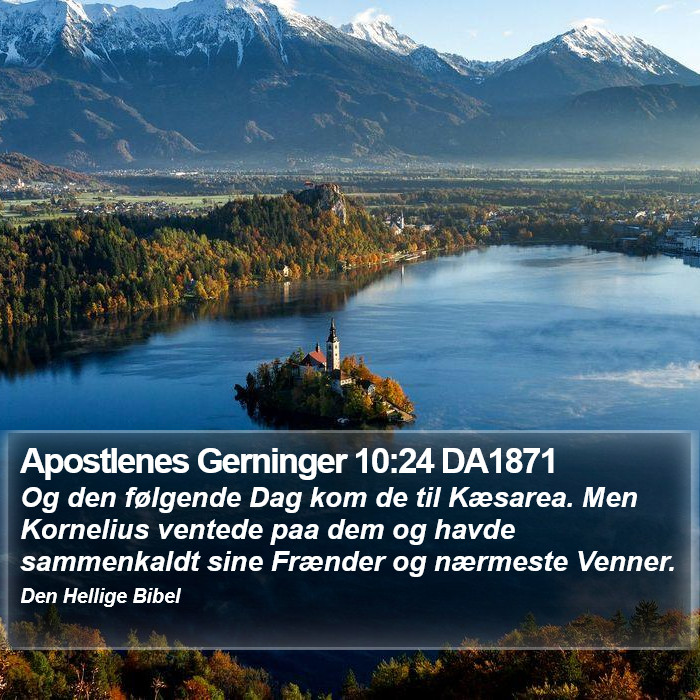 Apostlenes Gerninger 10:24 DA1871 Bible Study