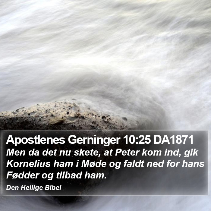 Apostlenes Gerninger 10:25 DA1871 Bible Study