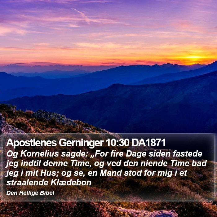 Apostlenes Gerninger 10:30 DA1871 Bible Study