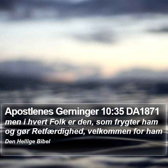 Apostlenes Gerninger 10:35 DA1871 Bible Study