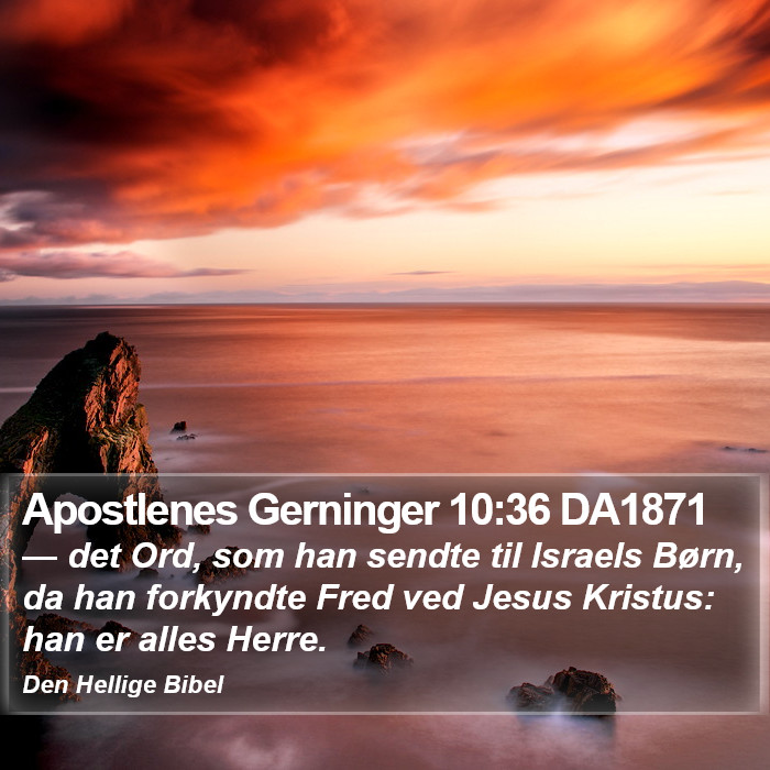 Apostlenes Gerninger 10:36 DA1871 Bible Study