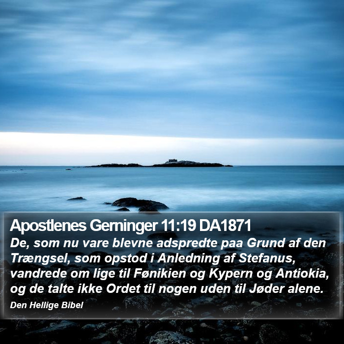 Apostlenes Gerninger 11:19 DA1871 Bible Study