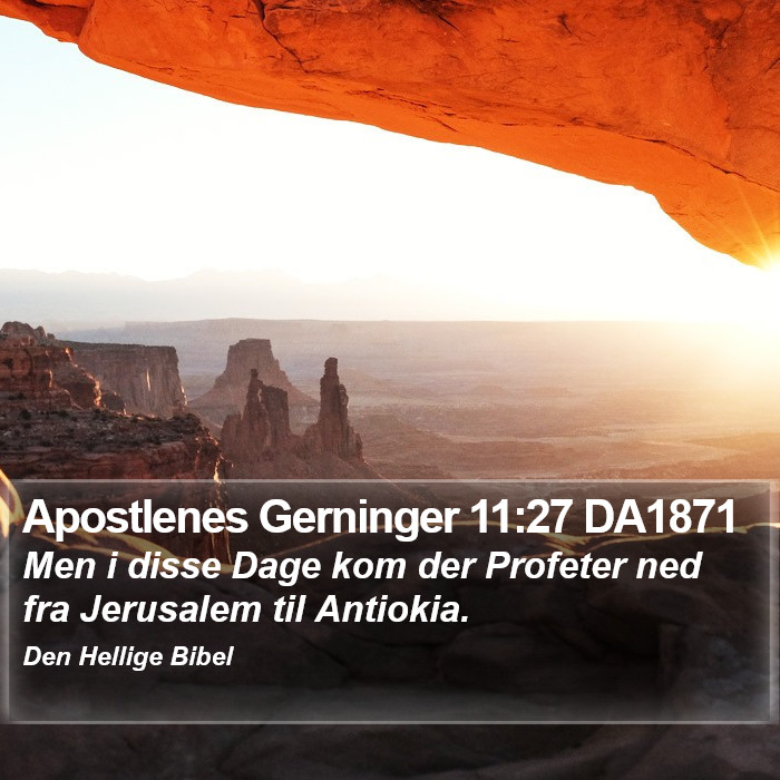 Apostlenes Gerninger 11:27 DA1871 Bible Study