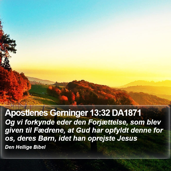 Apostlenes Gerninger 13:32 DA1871 Bible Study