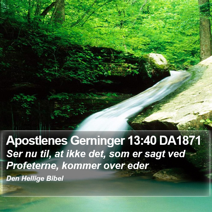 Apostlenes Gerninger 13:40 DA1871 Bible Study