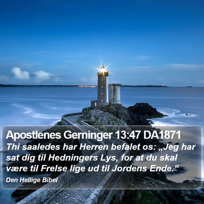 Apostlenes Gerninger 13:47 DA1871 Bible Study