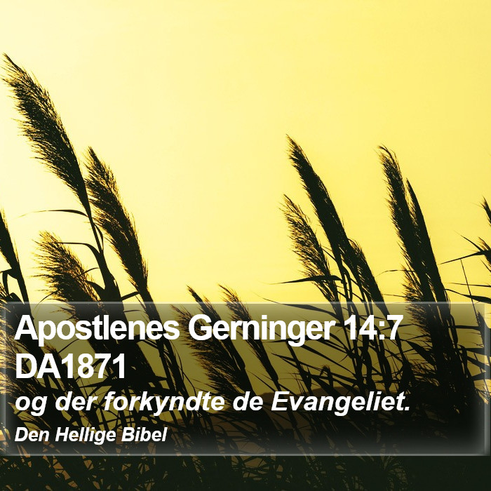 Apostlenes Gerninger 14:7 DA1871 Bible Study