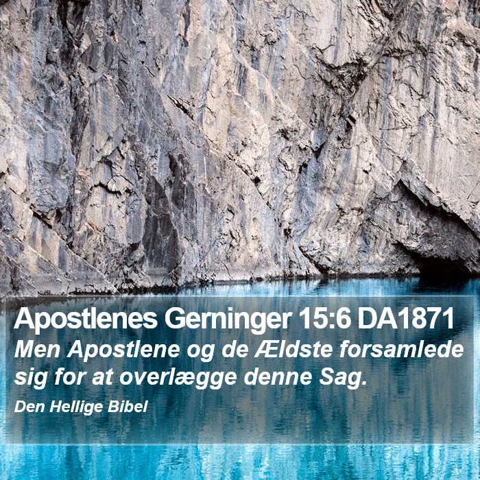 Apostlenes Gerninger 15:6 DA1871 Bible Study