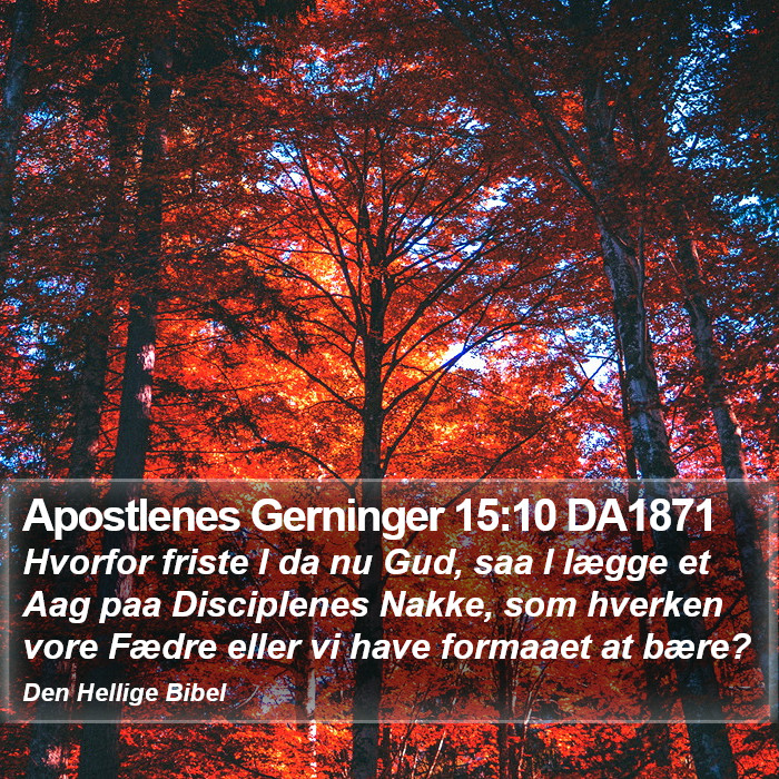 Apostlenes Gerninger 15:10 DA1871 Bible Study