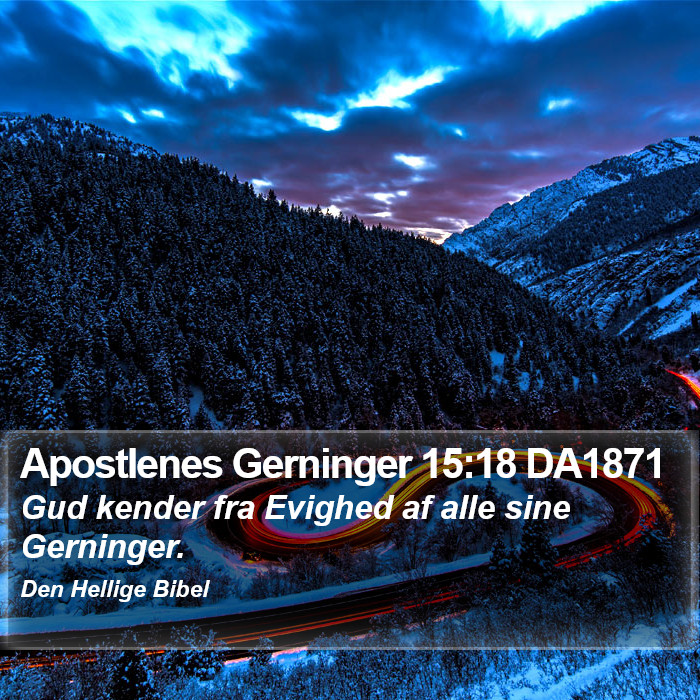 Apostlenes Gerninger 15:18 DA1871 Bible Study