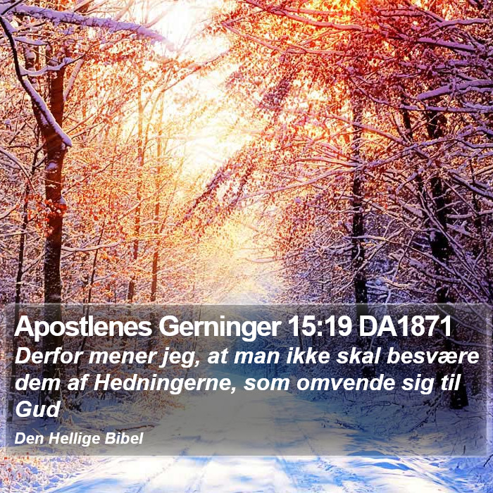 Apostlenes Gerninger 15:19 DA1871 Bible Study