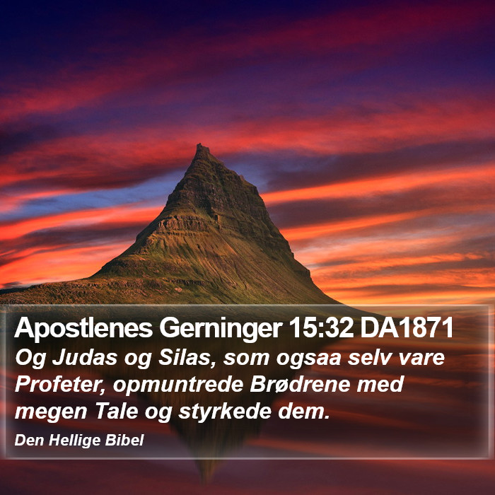 Apostlenes Gerninger 15:32 DA1871 Bible Study