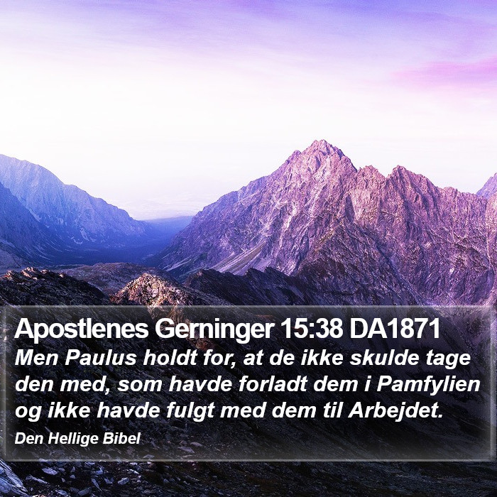 Apostlenes Gerninger 15:38 DA1871 Bible Study