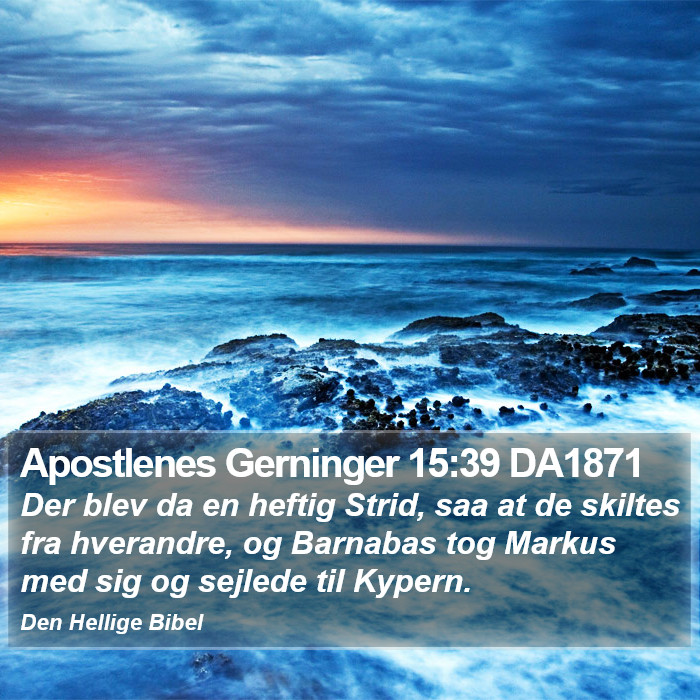 Apostlenes Gerninger 15:39 DA1871 Bible Study