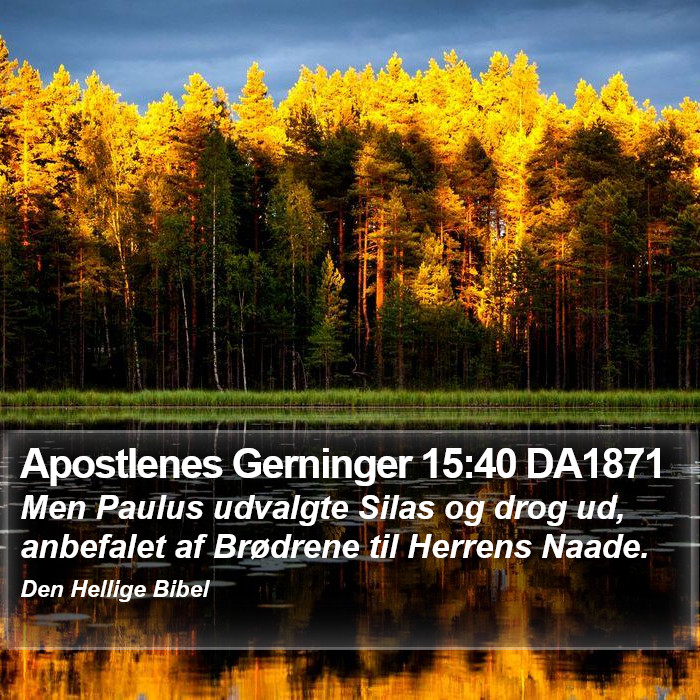 Apostlenes Gerninger 15:40 DA1871 Bible Study