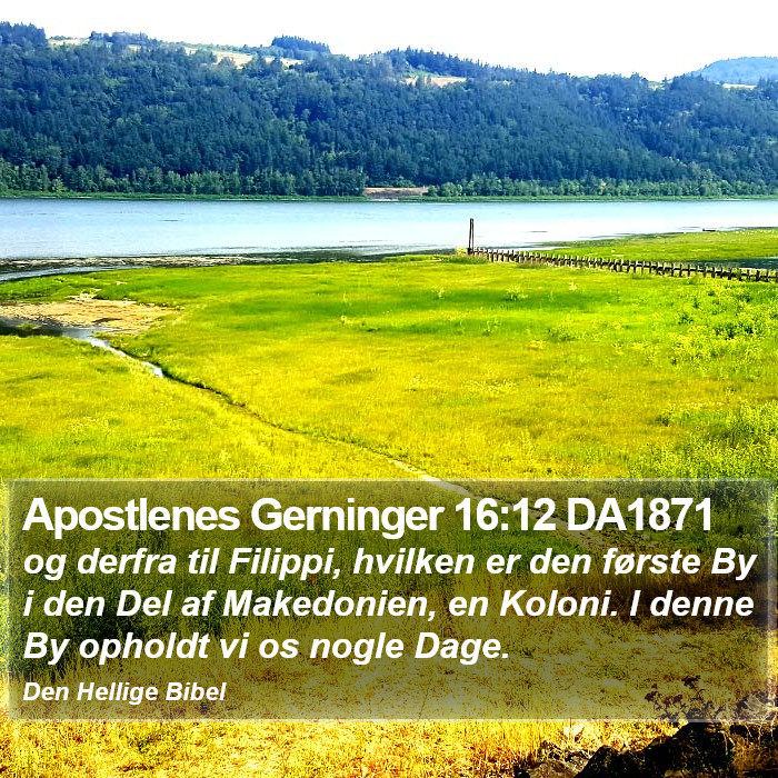 Apostlenes Gerninger 16:12 DA1871 Bible Study