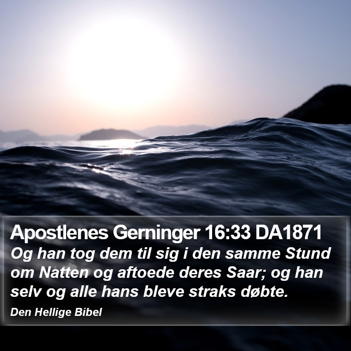 Apostlenes Gerninger 16:33 DA1871 Bible Study