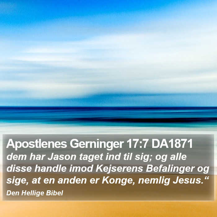 Apostlenes Gerninger 17:7 DA1871 Bible Study