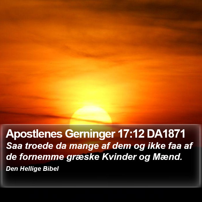 Apostlenes Gerninger 17:12 DA1871 Bible Study