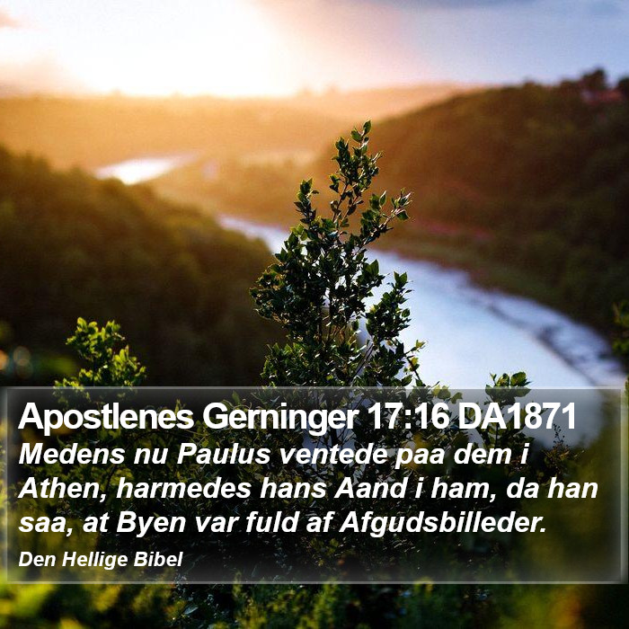 Apostlenes Gerninger 17:16 DA1871 Bible Study