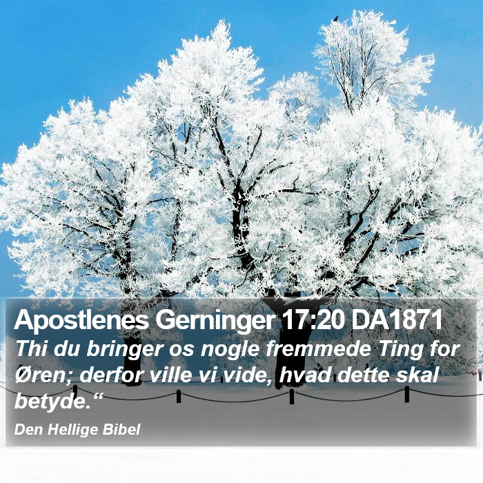 Apostlenes Gerninger 17:20 DA1871 Bible Study